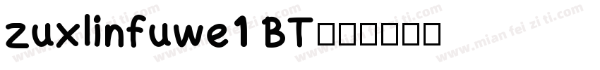 zuxlinfuwe1 BT字体转换
